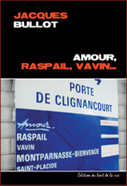 Amour, Raspail, Vavin...