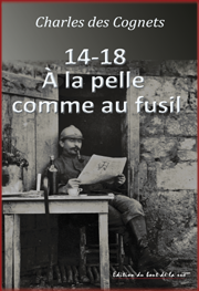 14-18 A la pelle comme au fusil